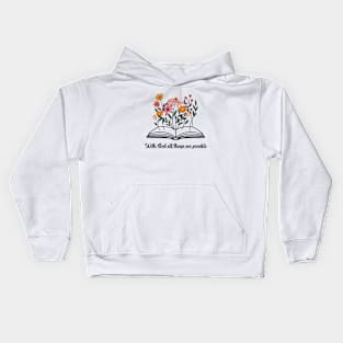 With God all things are possible Kids Hoodie